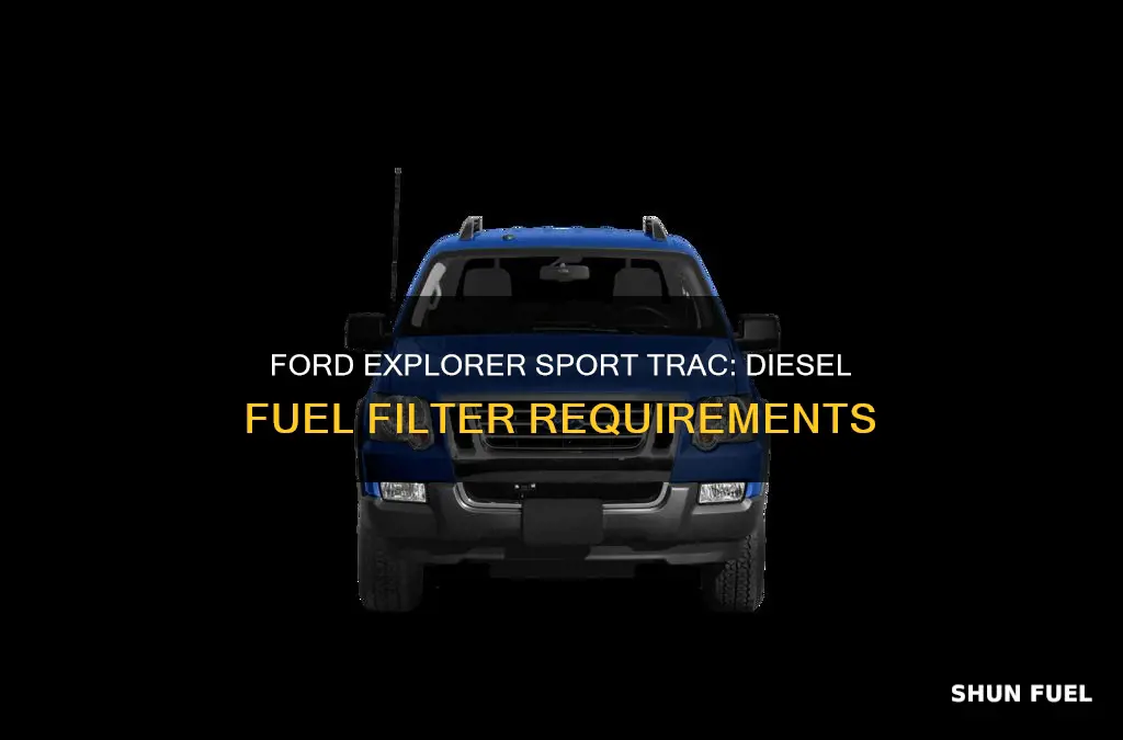 do ford explorer sport trac use diesel fuel filter