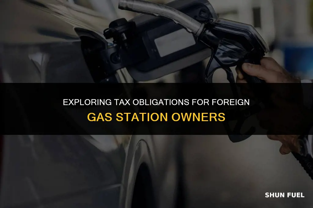 do foriegn gas station owners pay tax on gasoline