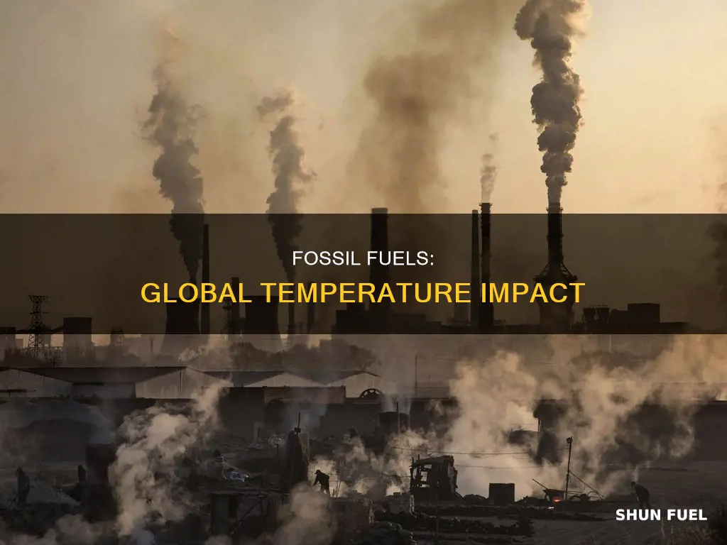 do fossil fuels have an affect on global temperature