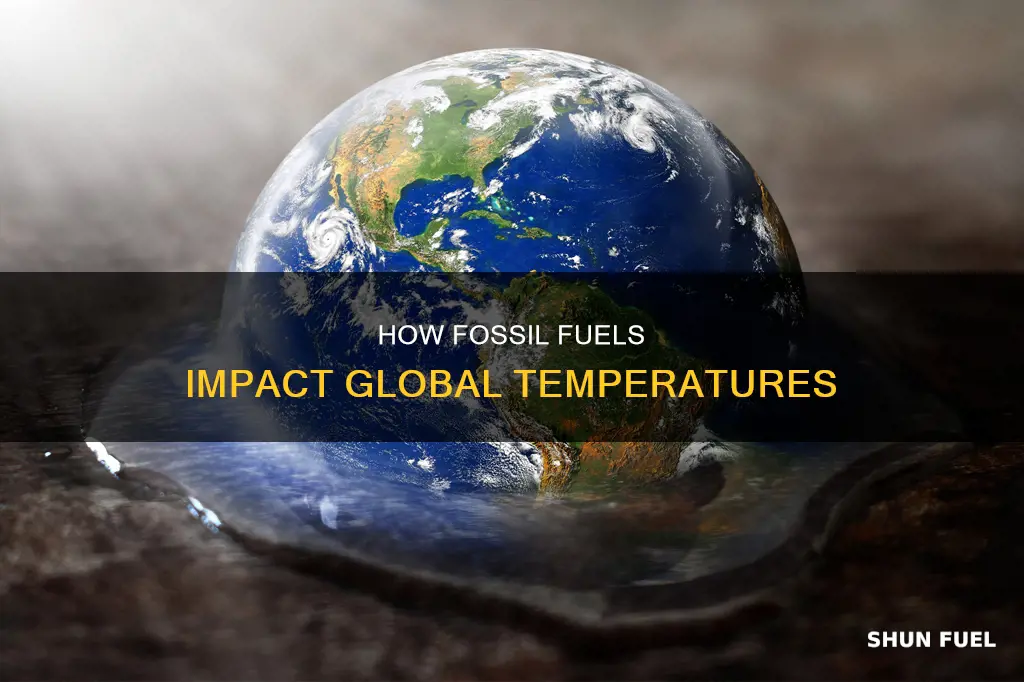 do fossil fuels make it warm or cold