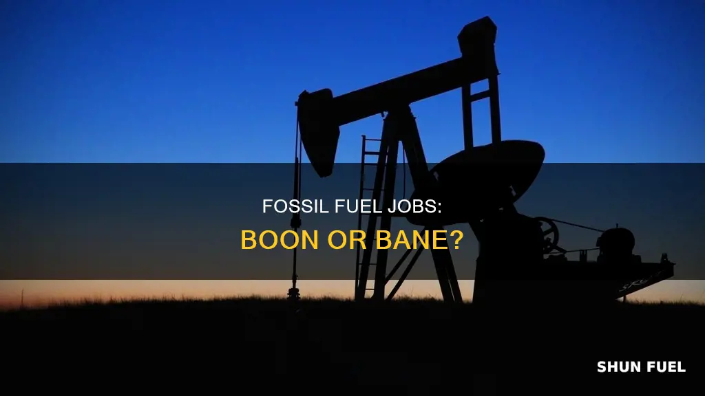 do fossil fuels make jobs