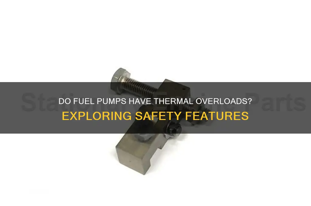 do fuel pumps have thermal overloads