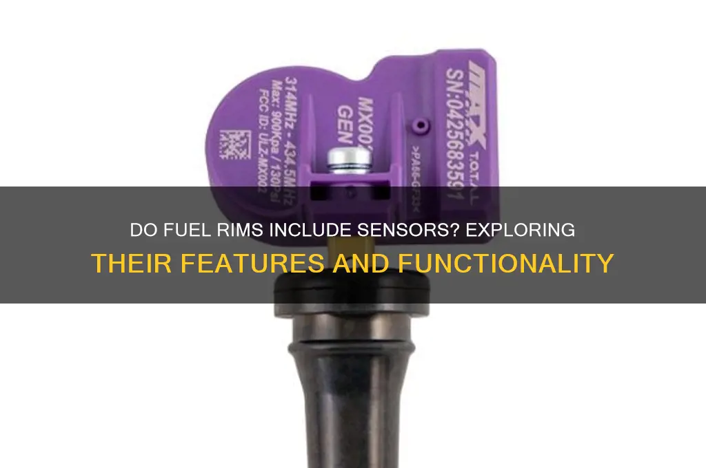 do fuel rims have sensors