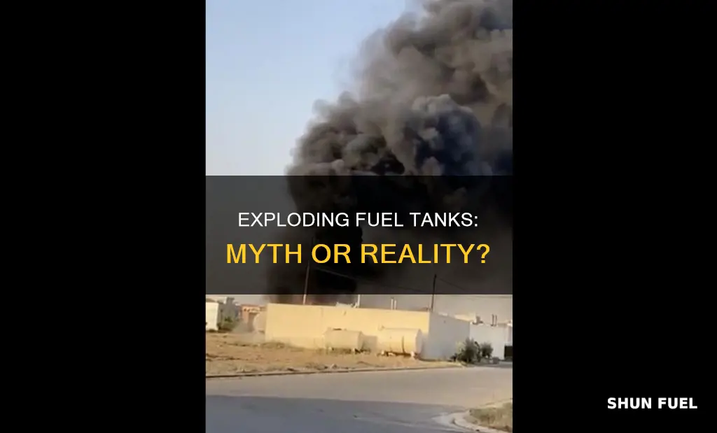 do fuel tanks explode when shot