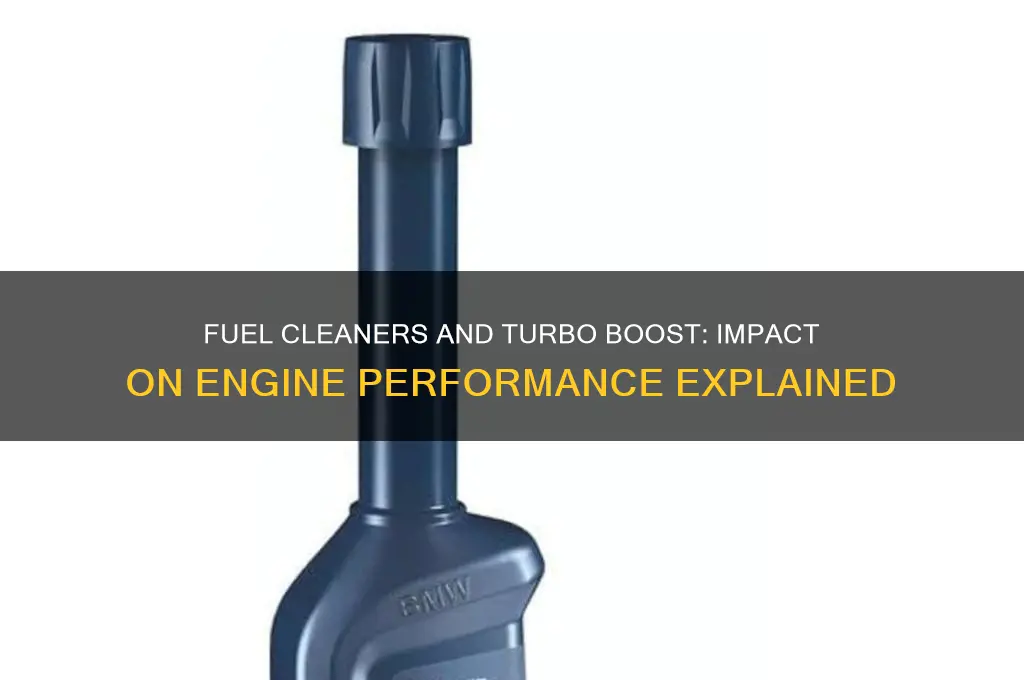 do fuel xleaners affect boost