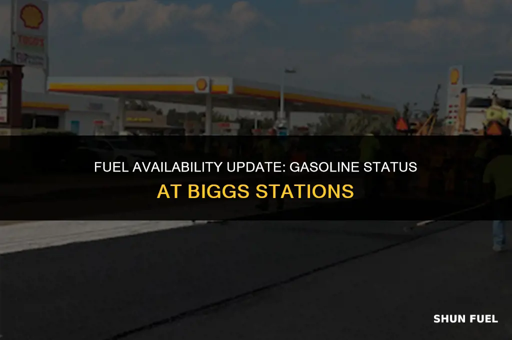 do gas staions in biggs currently have gasoline