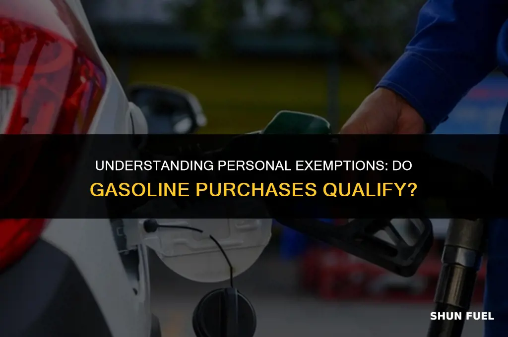 do gasoline purchases count towards personal exemption