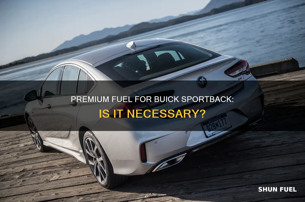 do have to use premium fuel with buick spotback