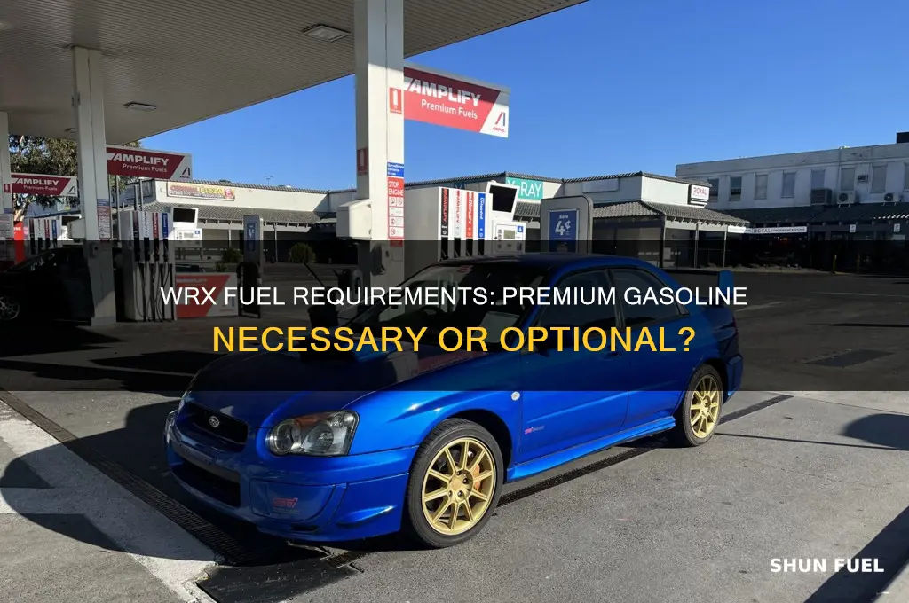 do i have to use premium fuel in a wrx