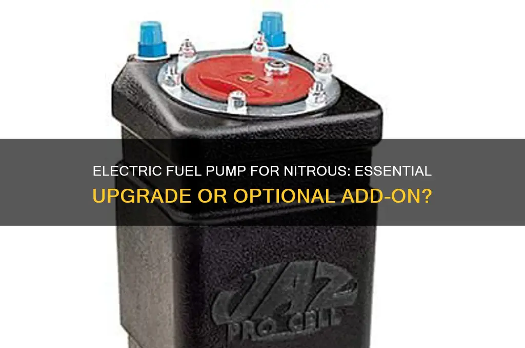do i need a electric fuel pump for nitrous