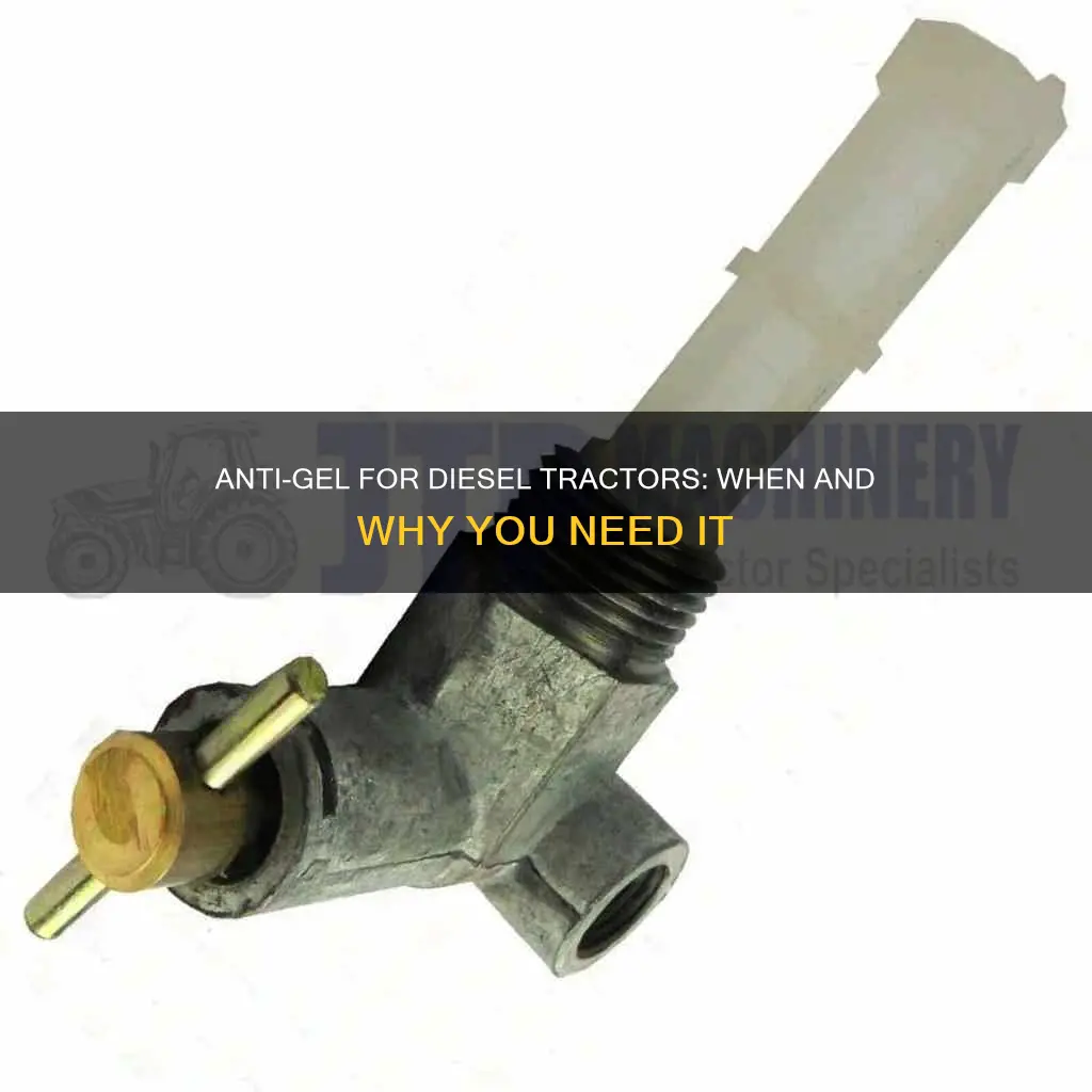 do i need anti gel in my diesel tractor fuel