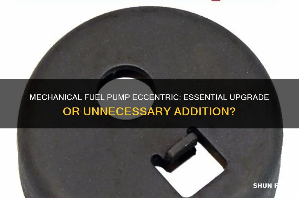 do i need mechanical fuel pump eccentric