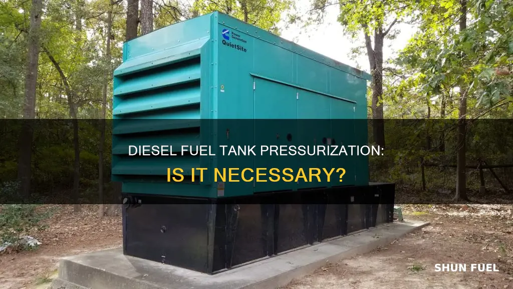 do i need to lressurize diesel fuel tank