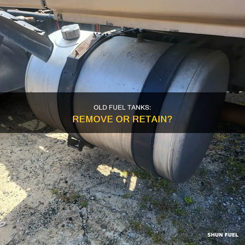 do i need to remove old fuel tanks