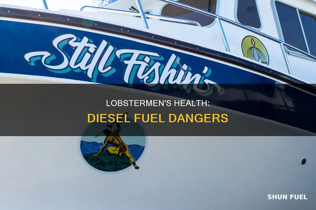 do lobstermen have diesel fuel heakth risks