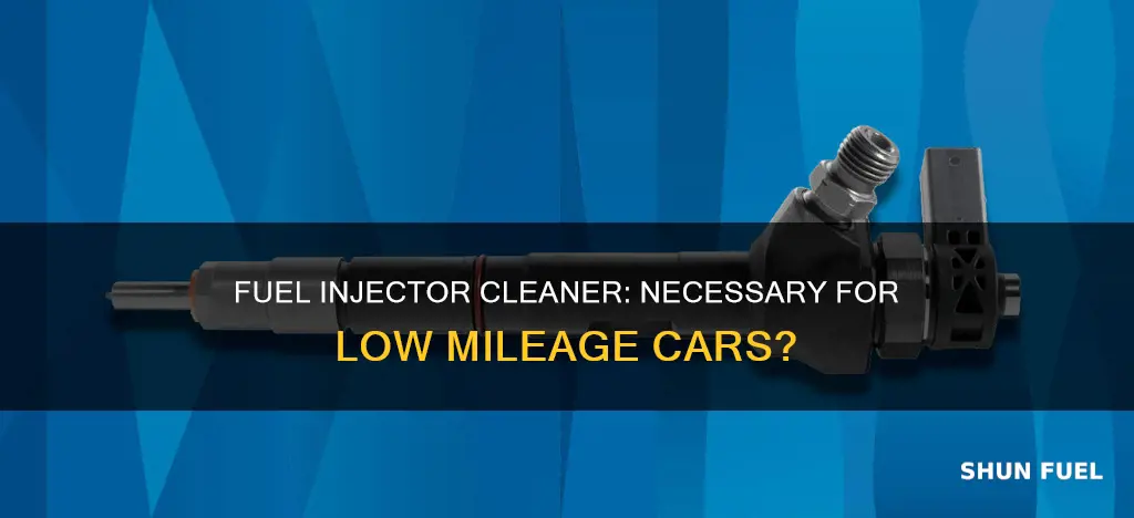 do low mileage cars need fuel injector cleaner