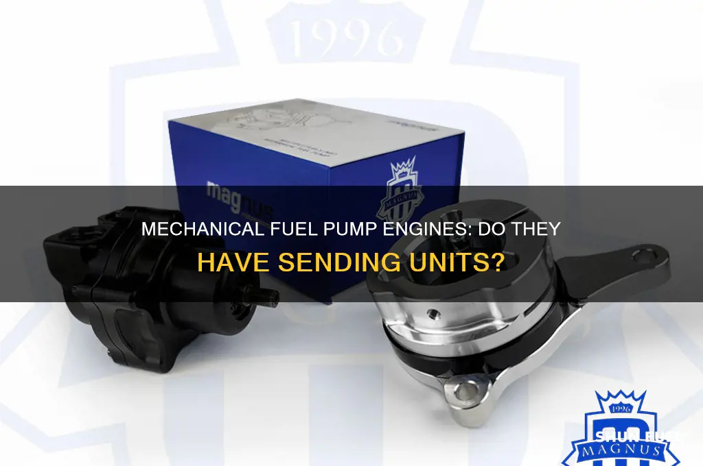 do mechanical fuel pump engines have a sending units