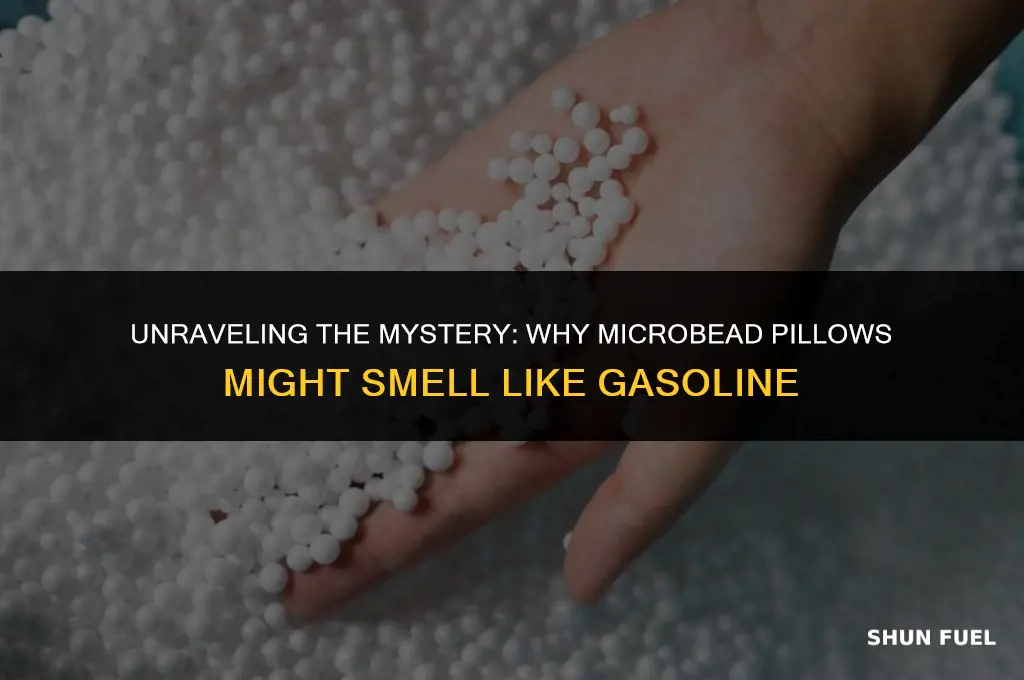 do microbead pillows smell like gasoline