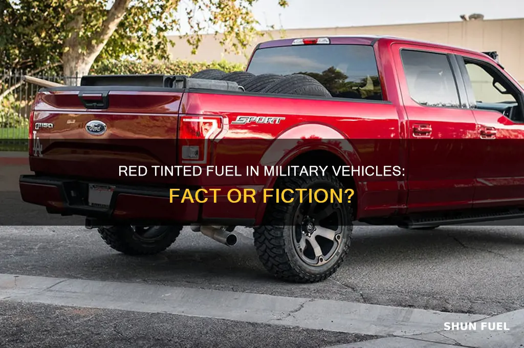 do military vehicles use red tinted fuel