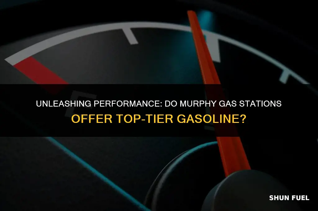 do murphy gas stations sell top tier gasoline