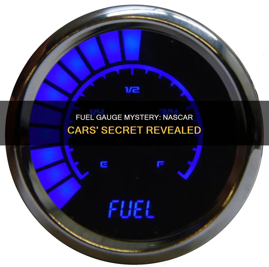 do nascar cars have fuel gauges