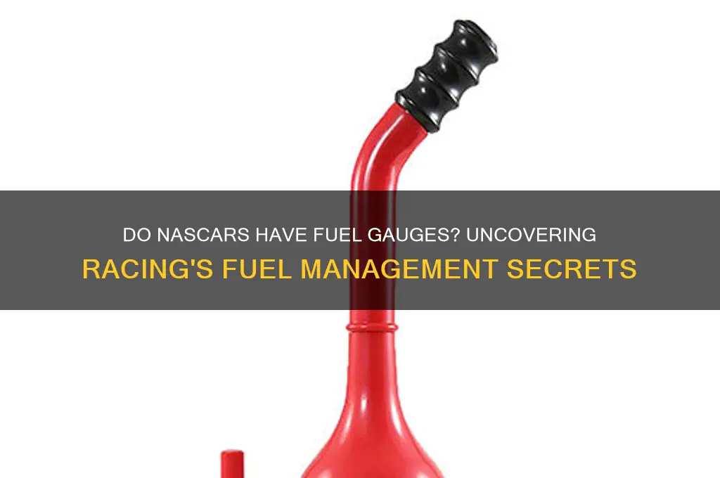 do nascars have fuel gauges