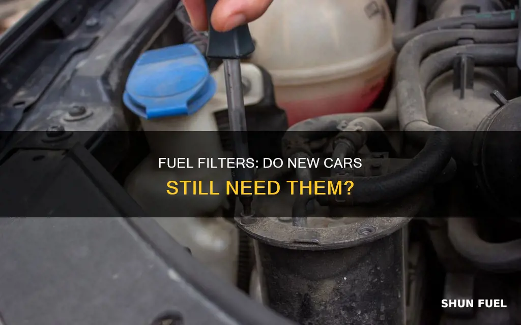 do new cars have fuel filters