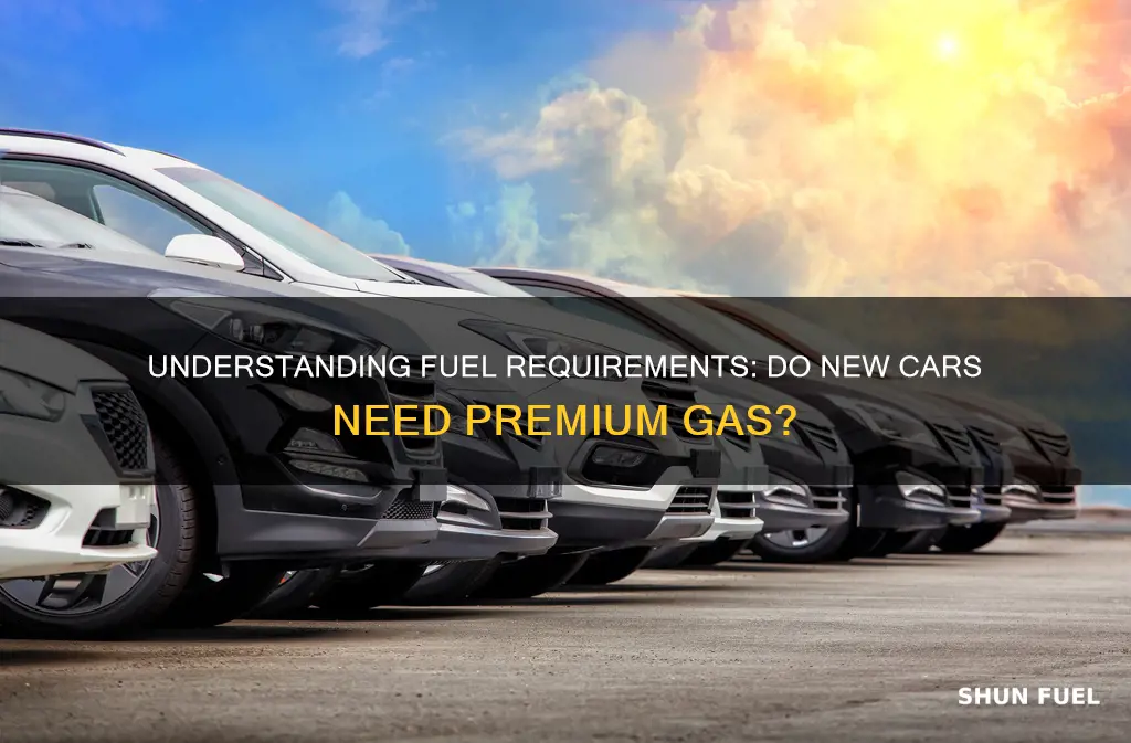 do new cars require premium fuel