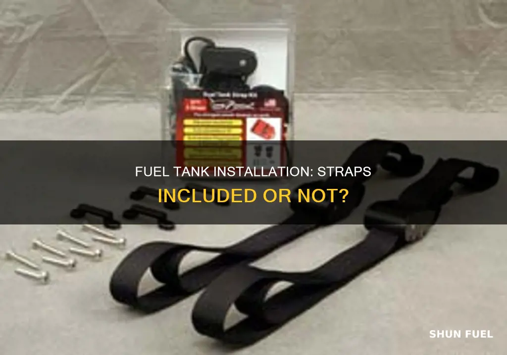 do new fuel tanks come with straps