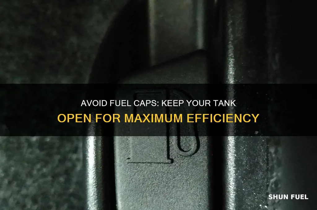 do not cap off fueling