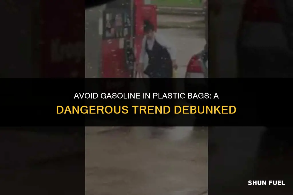 do not fill plastic bags with gasoline tweet