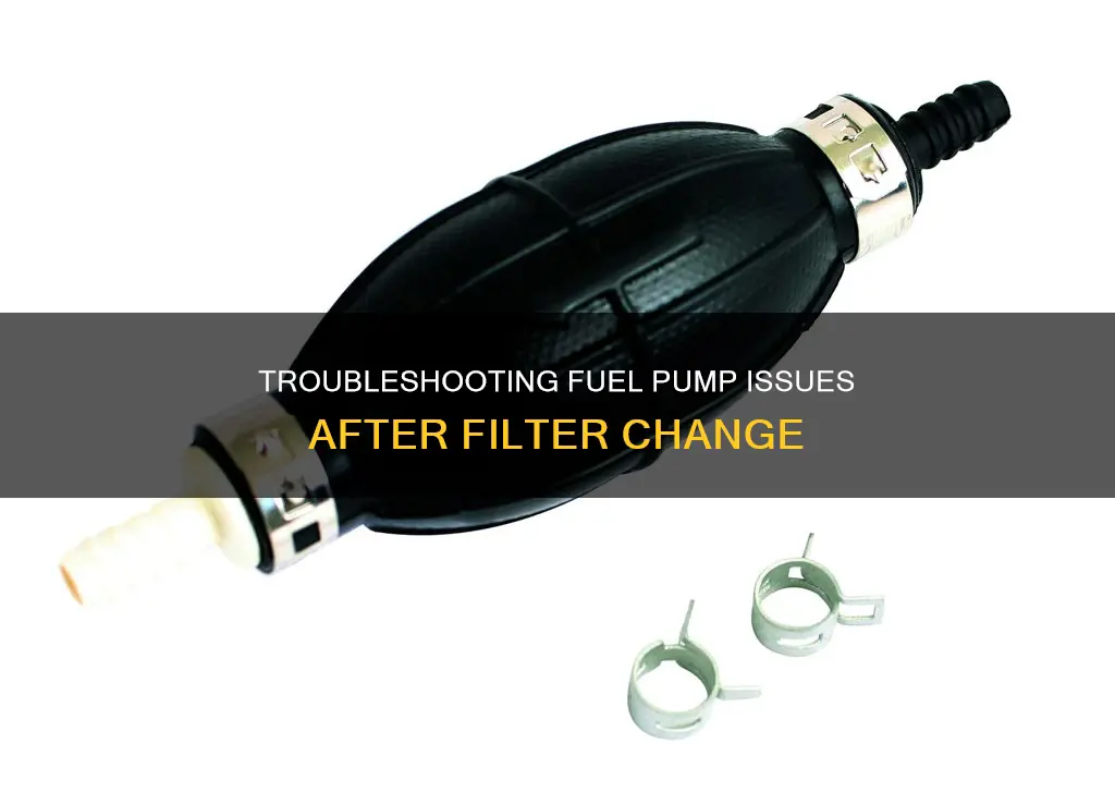 do not hear fuel pump priming after changing fuel filter