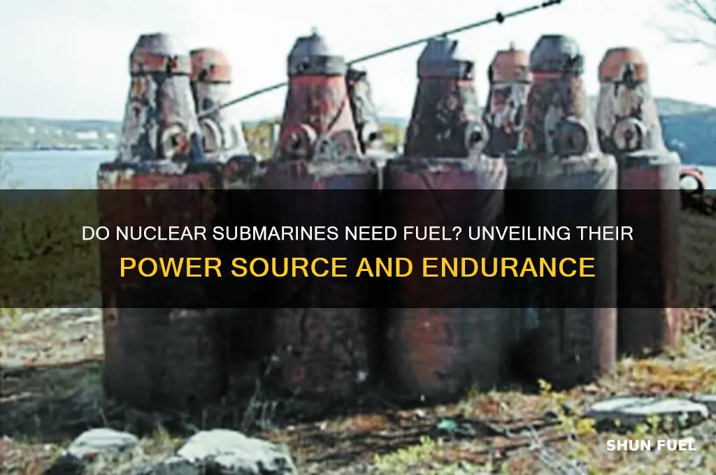 do nuclear submarines need fuel