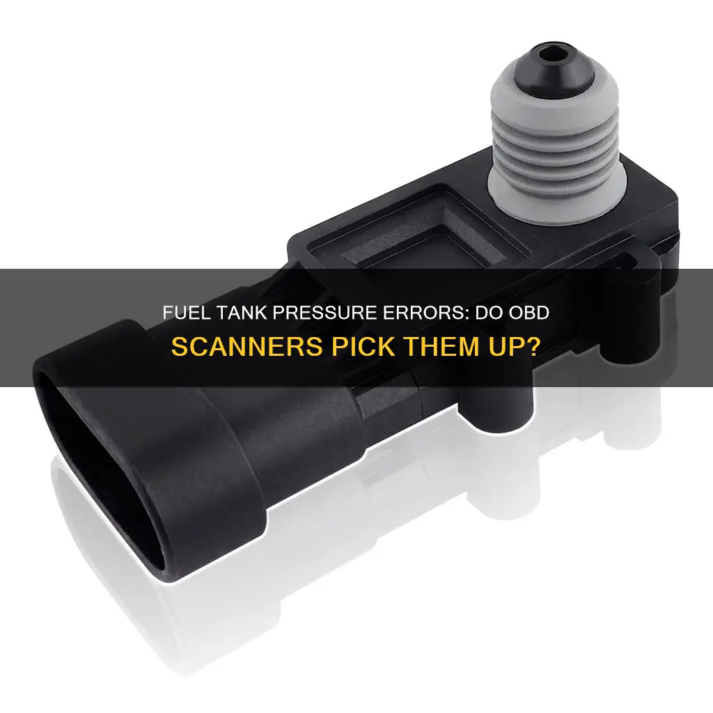 do obd scanners pick up fuel tank pressure error codes