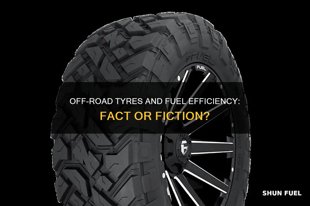 do off road tyres use more fuel