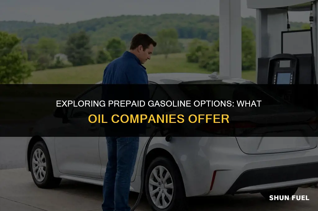 do oil companies offer prepaid gasoline