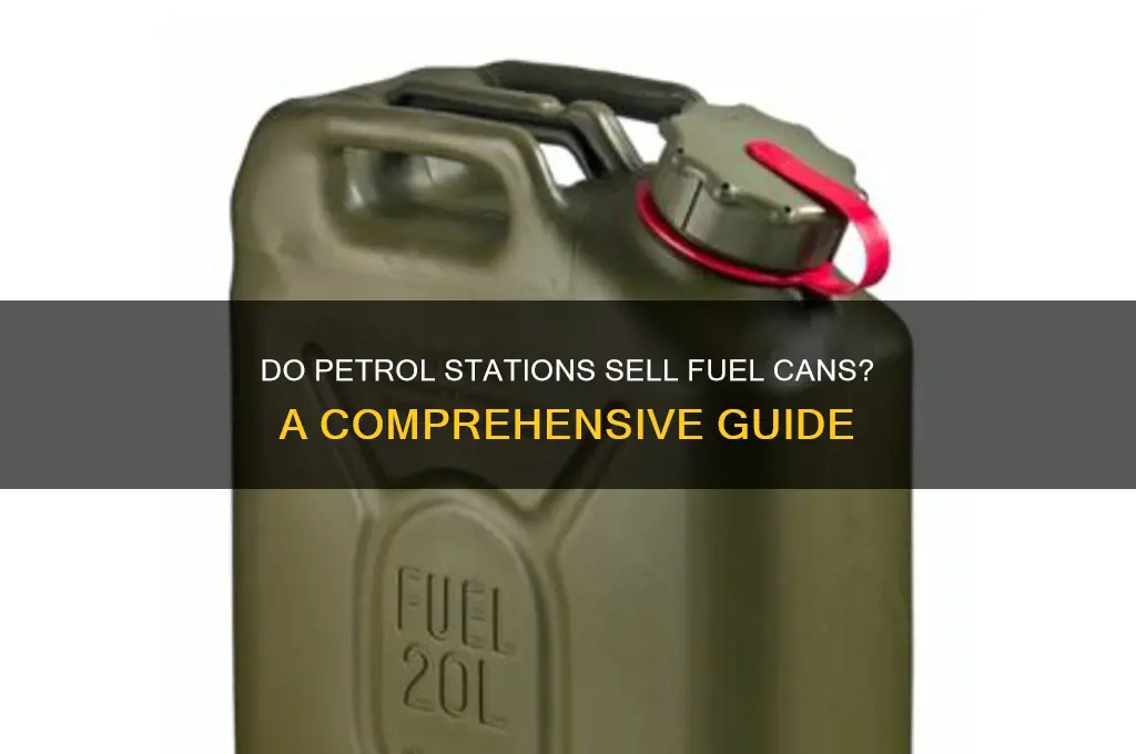 do petrol stations sell fuel cans