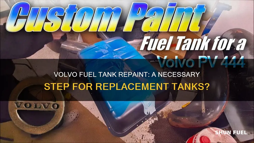 do replacement fuel volvo fuel tanks need paint