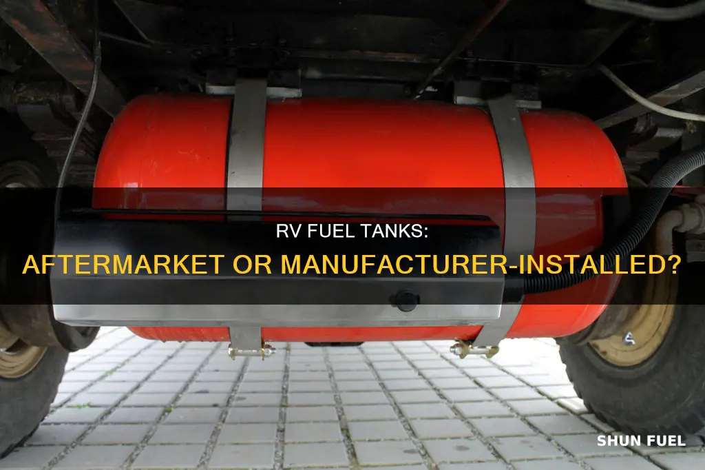 do rv manufacturers put in aftermarket fuel tanks