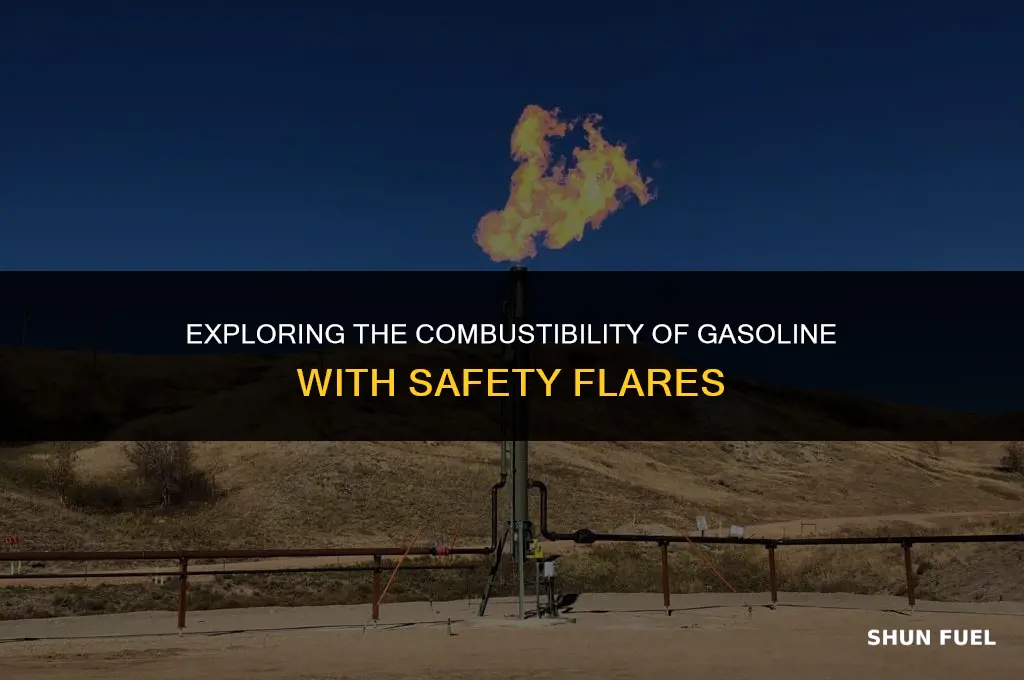 do safety flares ignite gasoline