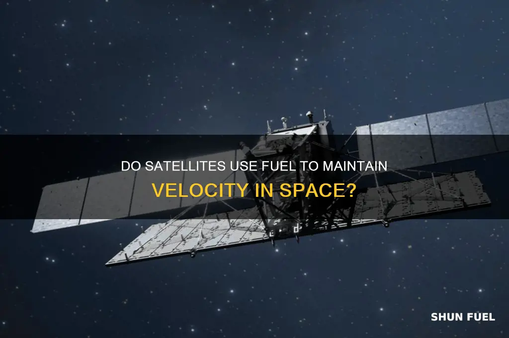do satellites use fuel to maintain velocity