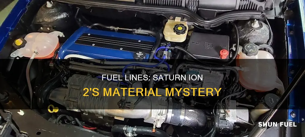 do saturn ion 2 have steele or nylon fuel lines