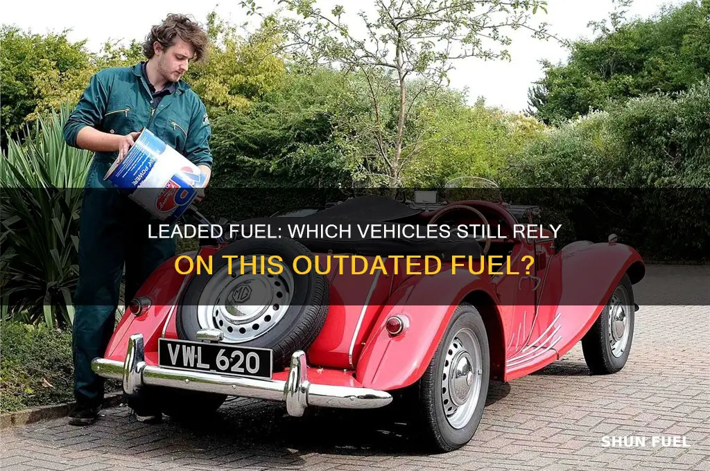 do some vehicles use leaded fuel