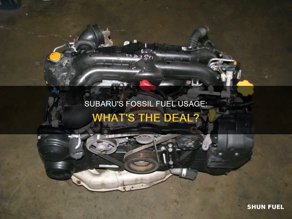 do subarus use fossil fuels