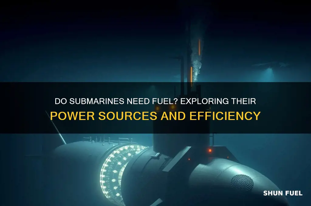 do submarines need fuel