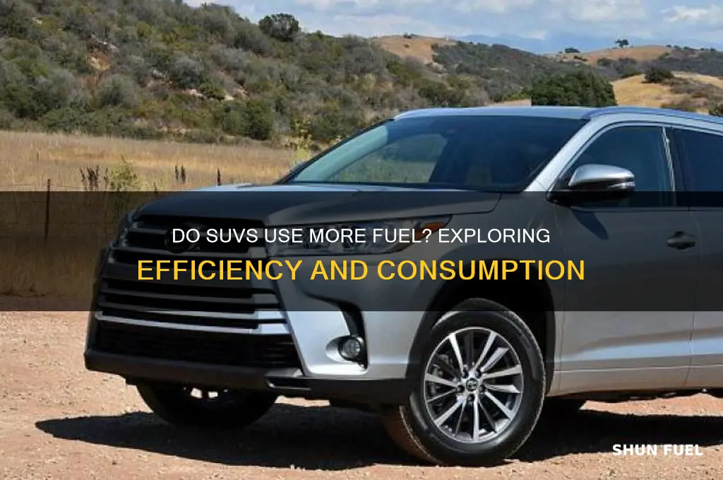 do suv use more fuel