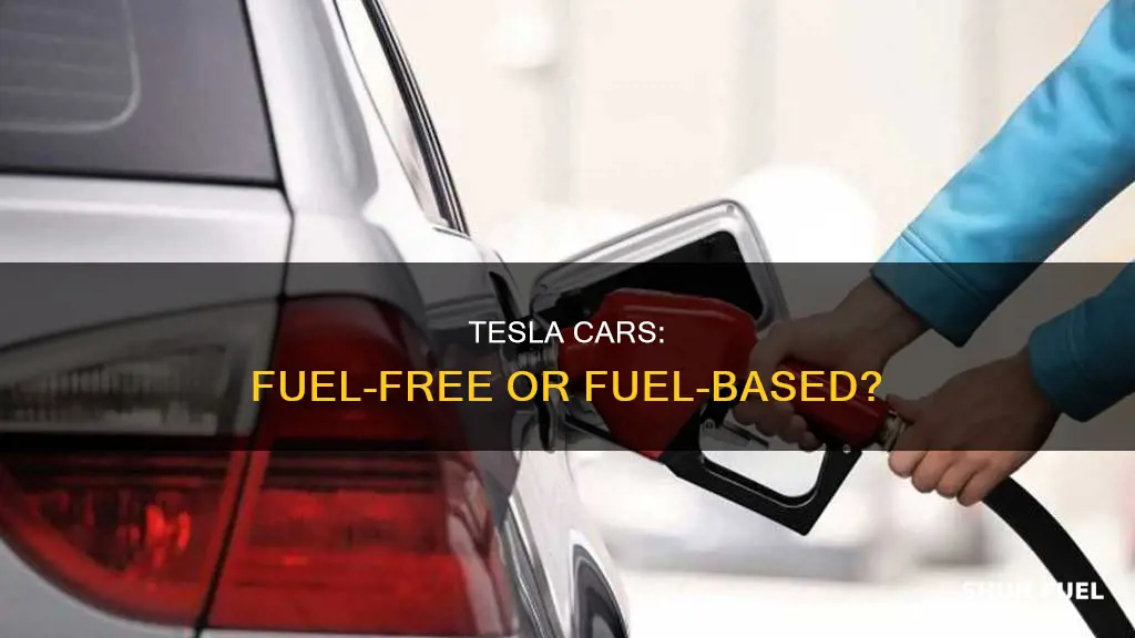 do tesla cars use fuel