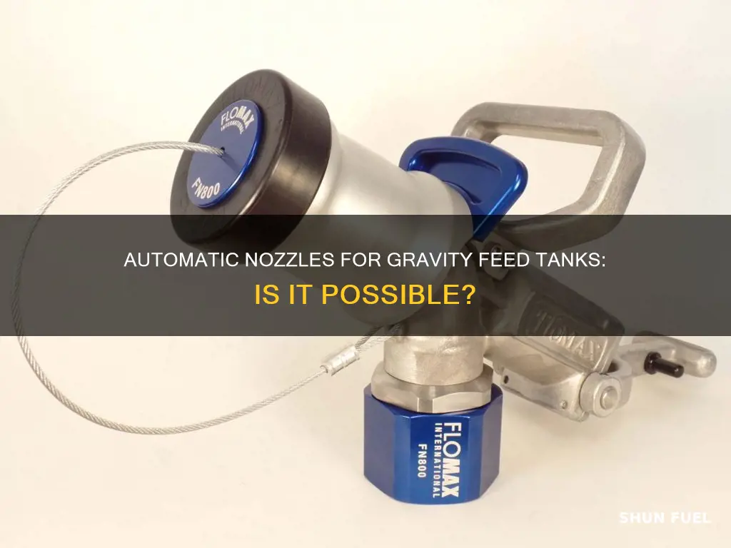 do they make automatic fuel nozzles for gravity feed tanks
