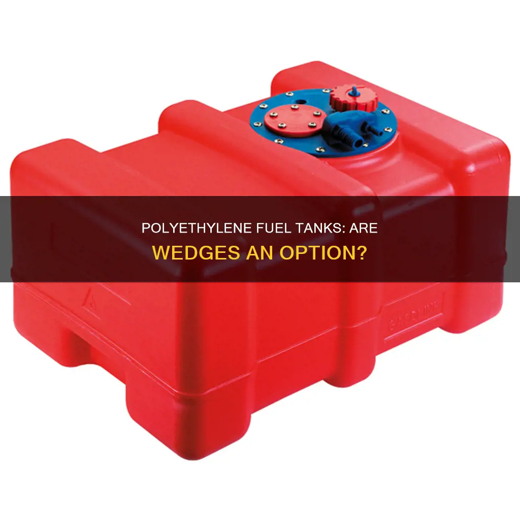 do they make wedge polyethylene fuel tank