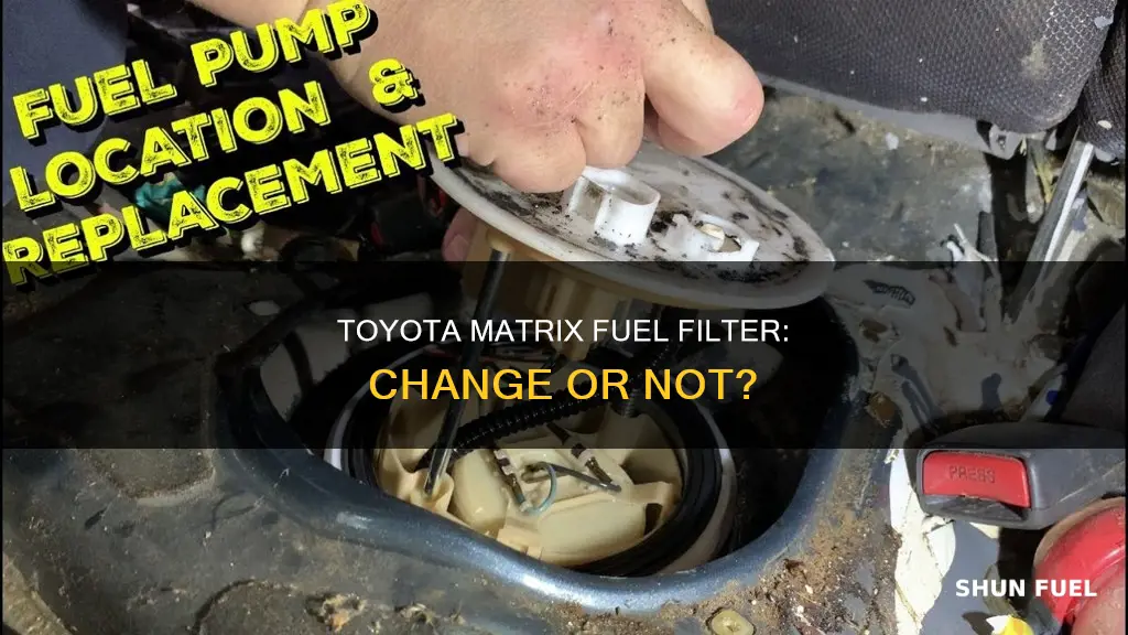 do toyota matrixs have a fuel filter to change